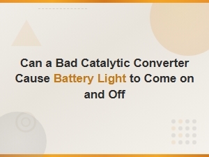 Can a Bad Catalytic Converter Trigger the Battery Light