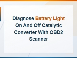 Diagnose Battery Light on and Off with Obd2 Scanner for Catalytic Converter Issues